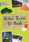 FROM TREE TO BOOK-NON-FICTION-TURQUOISE - BAND 7 | 9780007591114 | SARAH LEVESON