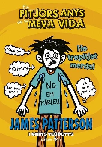 ELS PITJORS ANYS DE LA MEVA VIDA 7. HE TREPITJAT MERDA | 9788416520534 | Patterson, James