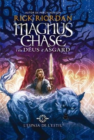 MAGNUS CHASE I ELS DEUS D'ASGARD 1. L'ESPASA DE L'ESTIU | 9788424656614 | Riordan, Rick