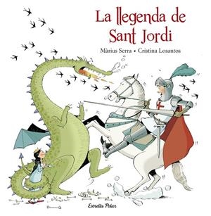LA LLEGENDA DE SANT JORDI | 9788416520206 | CRISTINA LOSANTOS