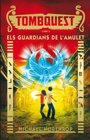 TOMBQUEST 2. ELS GUARDIANS DE L'AMULET | 9788424657932 | Northrop, Michael