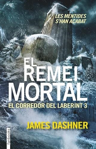 EL CORREDOR DEL LABERINT 3: EL REMEI MORTAL | 9788416297016 | Dashner, James