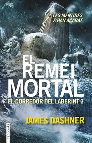EL CORREDOR DEL LABERINT 3: EL REMEI MORTAL | 9788416297016 | Dashner, James