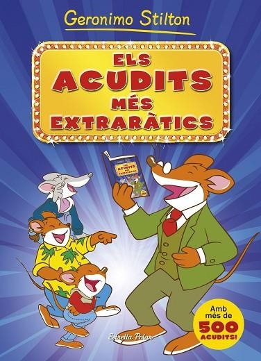 ELS ACUDITS MES EXTRARATICS | 9788490573495 | Stilton, Geronimo