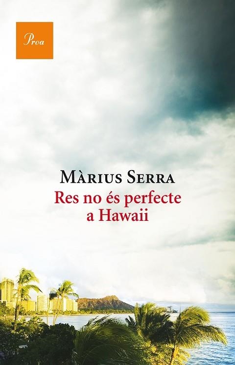 RES NO ES PERFECTE A HAWAII | 9788475886046 | MÀRIUS SERRA