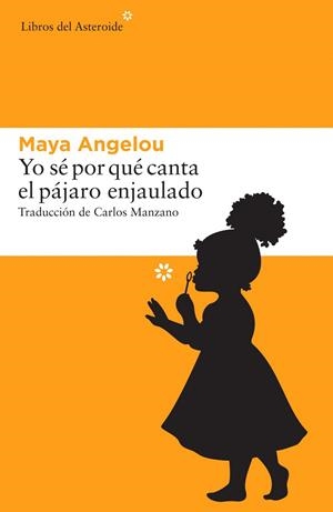SE POR QUE CANTA EL PAJARO ENJAULADO | 9788416213665 | Angelou, Maya