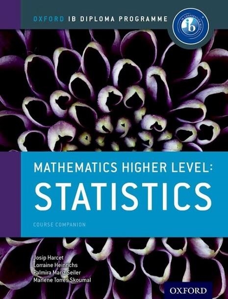 IB MATHEMATICS HIGHER LEVEL OPTION STATISTICS: OXFORD IB DIPLOMA PROGRAMME | 9780198304852