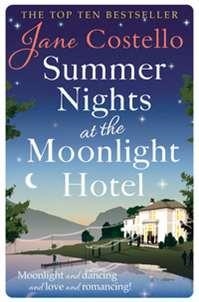 SUMMER NIGHTS AT THE MOONLIGHT HOTEL | 9781471149115 | JANE COSTELLO