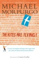 THE KITES ARE FLYING! | 9781406367317 | MICHAEL MORPURGO