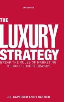 THE LUXURY STRATEGY | 9780749464912 | JEAN-NOEL KAPFERER