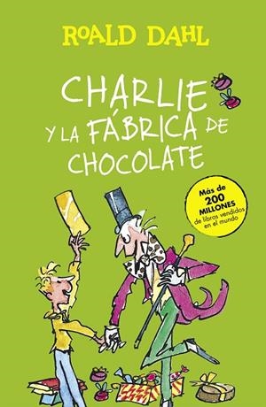 CHARLIE Y LA FÁBRICA DE CHOCOLATE (COLECCIÓN ALFAGUARA CLÁSICOS) | 9788420482880 | ROALD DAHL