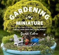 GARDENING IN MINIATURE | 9781604693720 | JANIT CALVO