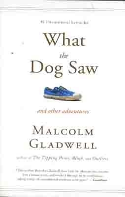 WHAT THE DOG SAW | 9780316084659 | MALCOLM GLADWELL