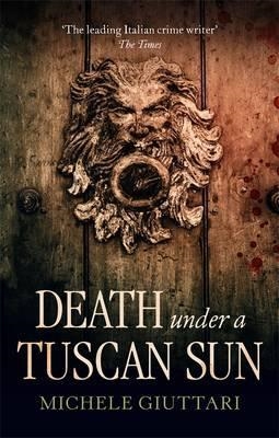 DEATH UNDER A TUSCAN SUN | 9780349140605 | MICHELE GIUTTARI