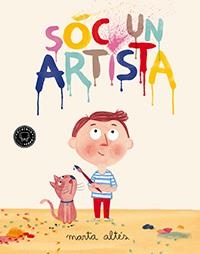 SOC UN ARTISTA | 9788494224775 | Altés, Marta