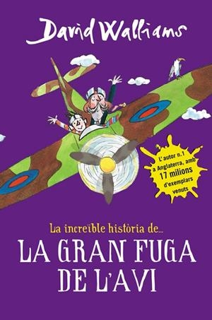 INCREIBLE HIST...LA GRAN FUGA DE L'AVI | 9788490435786 | DAVID WALLIAMS