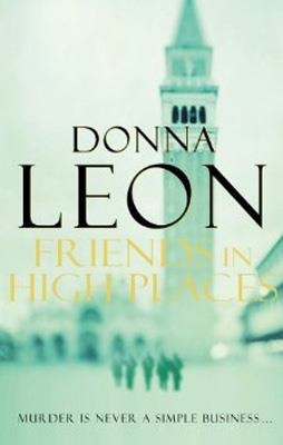 FRIENDS IN HIGH PLACES | 9780099536581 | DONNA LEON