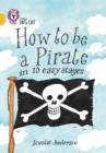 HOW TO BE A PIRATE-NON-FICTION-GOLD - BAND 9 | 9780007186211