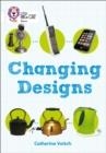 CHANGING DESIGNS -NON-FICTION-WHITE - BAND 10 | 9780007591237