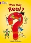 WERE THEY REAL?-NON-FICTION-PURPLE - BAND 8 | 9780007186167
