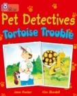 PET DETECTIVES: TORTOISE TROUBLE -FICTION-PURPLE - BAND 8 | 9780007186228