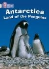 ANTARTICA: LAND OF THE PENGUINS-NON-FICTION-WHITE - BAND 10 | 9780007186402
