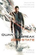 QUANTUM BREAK: ZERO STATE | 9780765391605 | CAM ROGERS