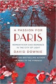 A PASSION FOR PARIS | 9781250080370 | DAVID DOWNIE