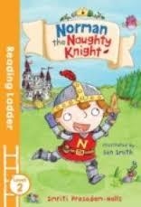 READING LADDER 2: NORMAN NAUGHTY KNIGHT | 9781405282147 | SMRITI PRASADAM-HALLS