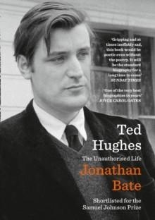 TED HUGHES: THE UNAUTHORISED LIFE | 9780008118211 | JONATHAN BATE