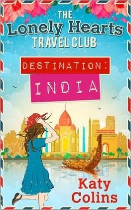 DESTINATION INDIA (LONELY HEARTS TRAVEL CLUB) | 9780263923698 | KATY COLINS