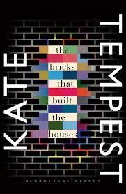 THE BRICKS THAT BUILT THE HOUSES | 9781408857311 | KATE TEMPEST