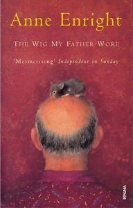 THE WIG MY FATHER WORE | 9780749397159 | ANNE ENRIGHT