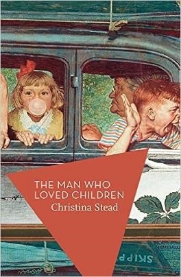 THE MAN WHO LOVED CHILDREN | 9781784971489 | CHRISTINA STEAD