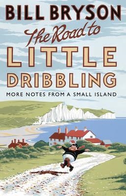THE ROAD TO LITTLE DRIBBLING | 9780552779845 | BILL BRYSON