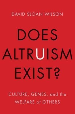 DOES ALTRUISM EXIST? | 9780300219883 | DAVID SLOAN WILSON
