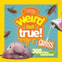 WEIRD BUT TRUE GROSS | 9781426323355 | NATIONAL GEOGRAPHIC KIDS