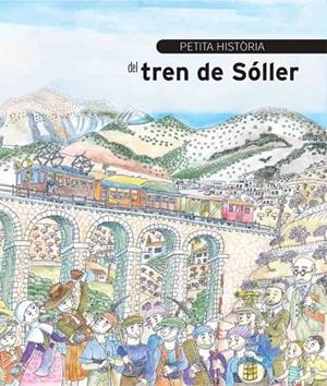 PETITA HISTORIA DEL TREN DE SOLLER | 9788499792002 | Bennasar i Llobera, Sebastià