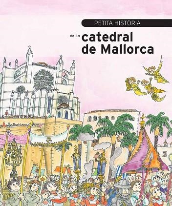 PETITA HISTORIA DE LA CATEDRAL DE MALLORCA | 9788499792217 | Janer Manila, Gabriel