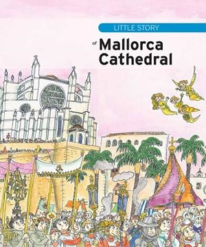 LITTLE STORY OF THE MALLORCA CATHEDRAL | 9788499792316 | Janer Manila, Gabriel