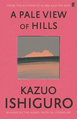 PALE VIEW OF HILLS, A | 9780571258253 | KAZUO ISHIGURO