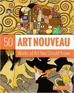 ART NOUVEAU: 50 WORKS OF ART YOU SHOULD KNOW | 9783791381282 | SUSIE HODGE