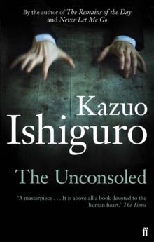 THE UNCONSOLED | 9780571283897 | KAZUO ISHIGURO
