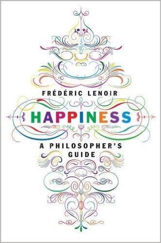 HAPPINESS | 9781612195209 | FREDERIC LENOIR