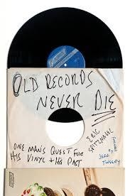 OLD RECORDS NEVER DIE | 9780142181614 | ERIC SPITZNAGEL