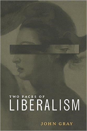 TWO FACES OF LIBERALISM | 9781565846784 | JOHN GRAY