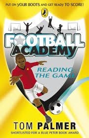 FOOTBALL ACADEMY 4: READING THE GAME | 9780141324708 | TOM PALMER