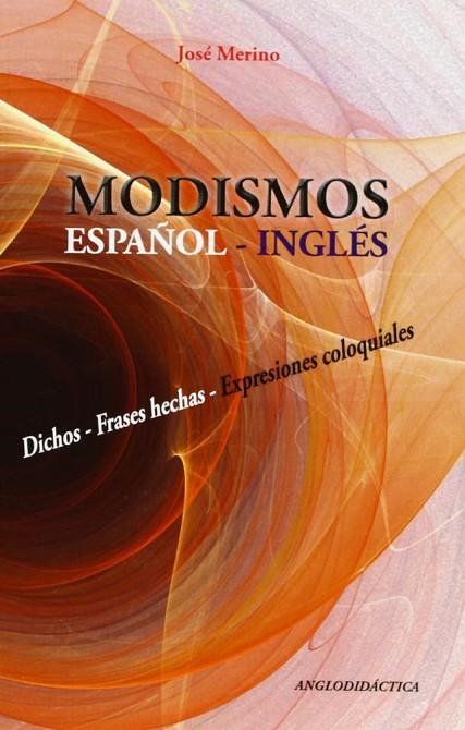 MODISMOS ESPAÑOL-INGLES | 9788493970802 | JOSE MERINO