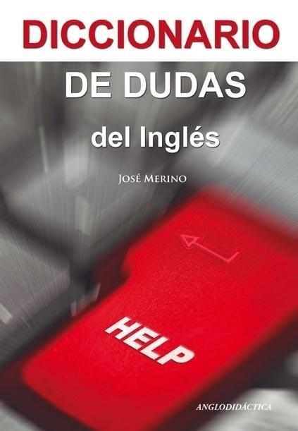 DICCIONARIO DE DUDAS DEL INGLES | 9788493970895 | JOSE MERINO