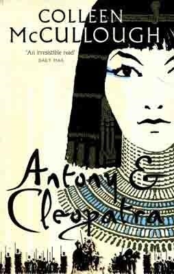 ANTONY AND CLEOPATRA | 9780007225798 | COLLEEN MCCULLOUGH